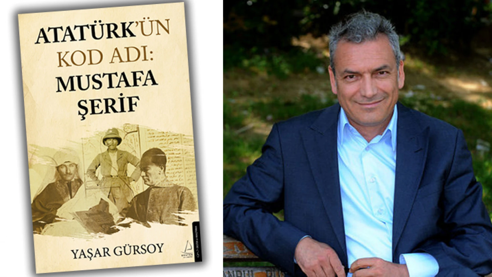 Yaşar Gürsoy'un yazdığı Atatürk'ün Kod Adı: Mustafa Şerif kitabı, Destek Yayınları'ndan çıktı