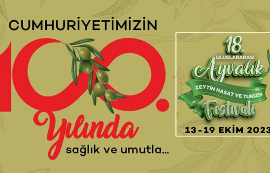18. Uluslararası Ayvalık Zeytin Hasat ve Turizm Festivali yarın başlıyor