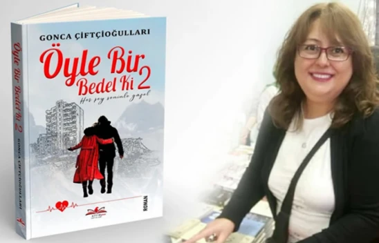 Gonca Çiftçioğulları'nın 'Öyle Bir Bedel Ki 2-Her Şey Seninle Güzel' kitabı okurlarıyla buluştu