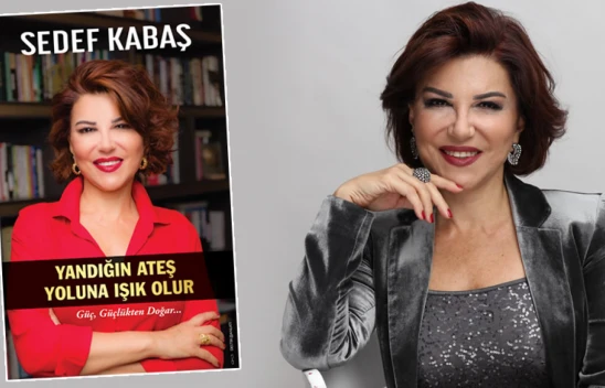 Sedef Kabaş'ın 'Yandığın Ateş Yoluna Işık Olur' kitabı çıktı