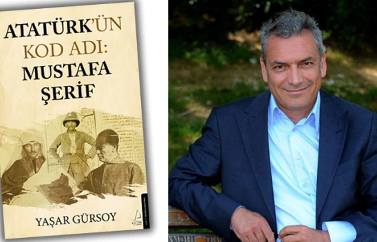 Yaşar Gürsoy'un yazdığı Atatürk'ün Kod Adı: Mustafa Şerif kitabı, Destek Yayınları'ndan çıktı