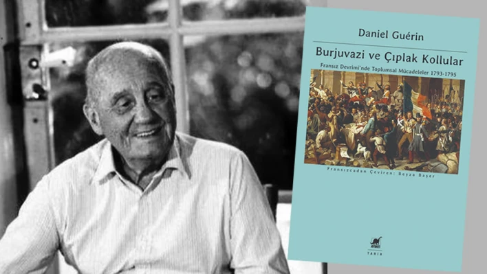 Daniel Guérin'in 'Burjuvazi ve Çıplak Kollular' kitabı, Ayrıntı Yayınları'ndan çıktı