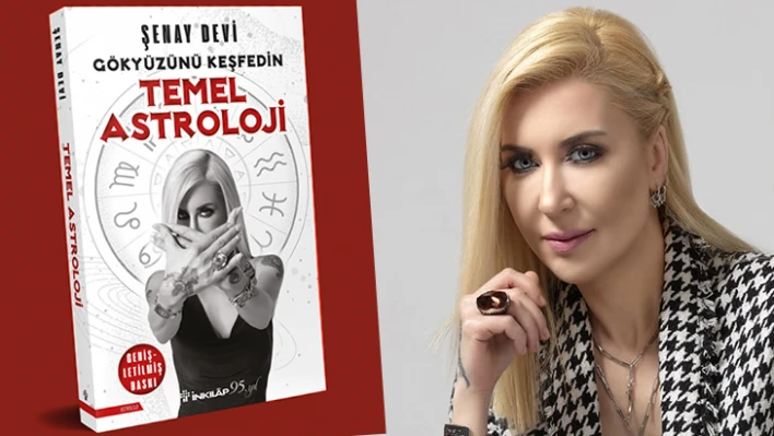 Dr. Astrolog Şenay Devi'nin yeni kitabı 'Temel Astroloji-Gökyüzünü Keşfedin' okuyucu ile buluşuyor